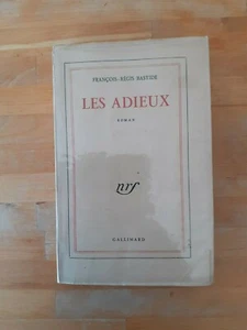 François-Régis Bastide - Les Adieux - Gallimard (EO,1957) - Imagen 1 de 3