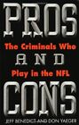 Pros And Cons: The Criminals Who Play In The Nfl. Benedict, Yeager, Yaeger<|