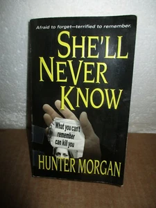 She'll Never Know by Hunter Morgan (2004, Paperback) - Imagen 1 de 7