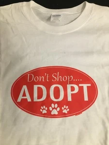 Don't Shop Adopt T-Shirt Herren Größe Large 100 % Baumwolle weiß Rundhalsausschnitt - Bild 1 von 1