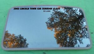 2003-2011 LINCOLN TOWN CAR YEAR SPECIFIC FACTORY SUNROOF GLASS LID ASSEMBLY OEM