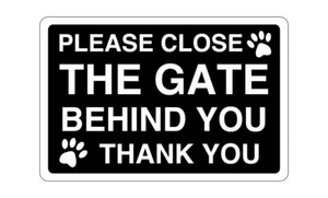 Please close the gate dog sign - PVC, Sticker or Diabond - Picture 1 of 9