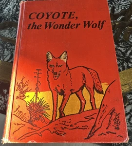 Coyote, The Wonder Wolf by Joseph Wharton Lippincott - 1964 HC 1st Edition - Imagen 1 de 10