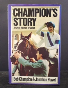 * Signed Copy * Bob Champion Champion's Story 2nd Impression 1981 - Picture 1 of 4