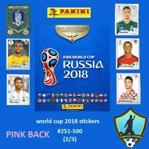 Copa del Mundo 2018 versión 670 pegatinas elegir lista de verificación 251-500 2/3 espalda rosa - Imagen 1 de 1