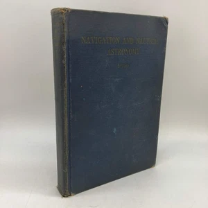 Navigation and Nautical Astronomy 7th Ed 1942 Benjamin Dutton Navy Cloth HC Good - Picture 1 of 14