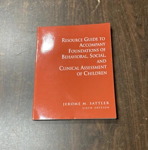 Resource Guide to Accompany Foundations of Behavior 6th Edition Sattler Jerome - Picture 1 of 4