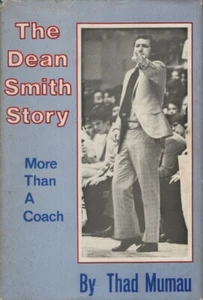 THE DEAN SMITH STORY - More than a Coach; hardcover, DJ, 1980, UNC TARHEELS - Picture 1 of 9