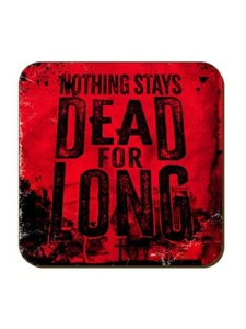 NOTHING STAYS DEAD FOR LONG Coaster: zombie horror undead movie fan fun gift - Picture 1 of 7