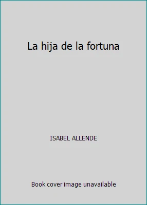 La hija de la fortuna by ISABEL ALLENDE - Image 1 of 1