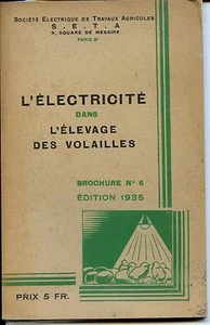 L'ELECTRICITE DANS L'ELEVAGE DES VOLAILLES Brochure N°6 Edition 1935 Aviculture - Picture 1 of 1