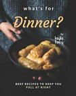 What's For Dinner?: Beef Recipes To Keep You Full At Night By Layla Tacy (Englis