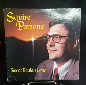 Squire Parsons ~ Sweet Beulah Land 1979 LP Dawn Records - Picture 1 of 9
