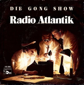 Die Gong Show / Radio Atlantik / Vinyl / Deutsch / NDW / Schallter / Österreich - Bild 1 von 3