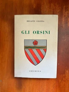 Gli Orsini - Brigante Colonna - Ceschina 1955 - Foto 1 di 7