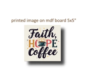 farmhouse coffee bar sign faith hope and Jesus kitchen  5x5x1/8" k - Picture 1 of 1
