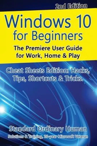 Windows 10 for Beginners. Revised & Expanded 2nd Edition.: The Premiere User - Imagen 1 de 1