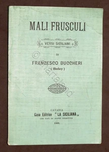 Poesia - Mali Fruscoli - Versi siciliani di F. Buccheri (Boley) - 1909 - Picture 1 of 1