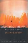 Lighting the Way: Reconciliation stories by Dianne Johnson (English) Paperback B