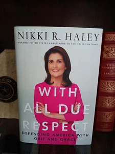 With All Due Respect_Nikki R. Haley_HCDJ_1st Edition_SIGNED_2019_Very Good - Picture 1 of 12