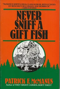 Never Sniff a Gift Fish by Patrick F. McManus - Picture 1 of 2