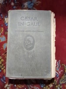 Benjamin L D'Ooge Frederick C Eastman CAESAR IN GAUL Early Ed. John L McCracken. - Picture 1 of 8