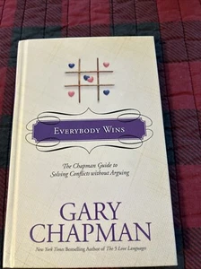 Everybody Wins : The Chapman Guide to Solving Conflicts Without Arguing by Gary - Picture 1 of 3