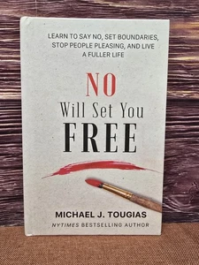 No Will Set You Free: Learn to Say No, Set Boundaries, Stop People Pleasing. New - Bild 1 von 4