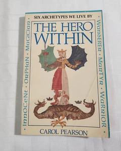 THE HERO WITHIN: SIX ARCHETYPES WE LIVE BY   CAROL S. PEARSON  1986 - Imagen 1 de 6