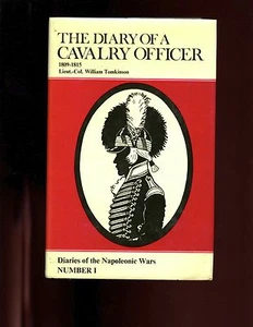THE DIARY OF A CAVALRY OFFICER 1809 - 1815, LTC Tomkinson, UK 2nd HBdj VG - Picture 1 of 2
