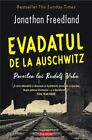 Evatul de la Auschwitz. Povestea lui Rudolf Vrba par J. Freedland