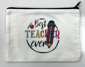 Best Teacher Ever, Canvas Make Up Bag. 19cm x 14cm. End of Term Teacher Gift - Picture 1 of 2