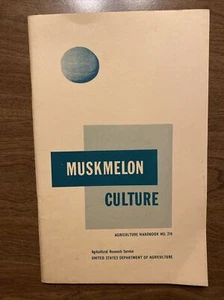 Muskmelon Culture Handbook United States Department of Agriculture 1961 Farm R7 - Imagen 1 de 12