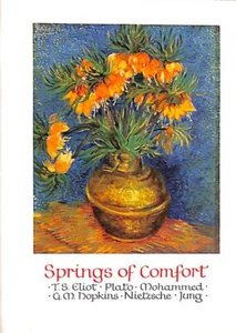 Springs of Comfort by Eliot, T. S.; Plato; Hopkins, G.M.; Mohammed, Jung, C.G.; - Imagen 1 de 1