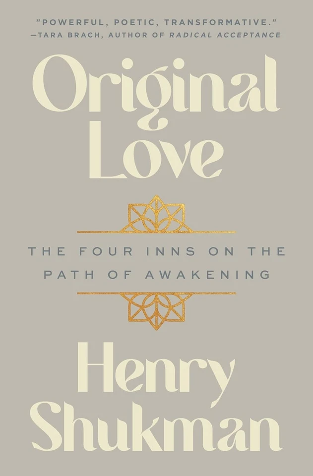 Henry Shukman Original Love The Four Inns on the Path of Awakening Hardcover NEW - Image 1 of 1
