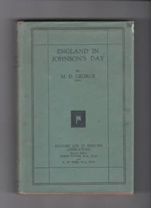 ENGLAND IN JOHNSON'S DAY by M DOROTHY GEORGE 1928 First Edition Hc Dj 1800s GOOD - Picture 1 of 5