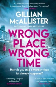 McAllister, Gillian : Wrong Place Wrong Time: Can you stop a m Amazing Value - Picture 1 of 2