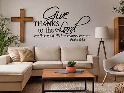 Give Thanks to the Lord for He is Good Psalm 136:1 Vinyl Wall Decal Sticker - Image 1 of 4