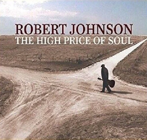 ROBERT JOHNSON (2 CD) THE HIGH PRICE OF SOUL D/Remaster CD ~ BLUES *NUEVO* Foto 1 de 1