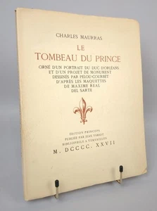 CHARLES MAURRAS LE TOMBEAU DU PRINCE DUC D'ORLEANS E.O. 1927 EX. NUM. SUR JAPON - Picture 1 of 7