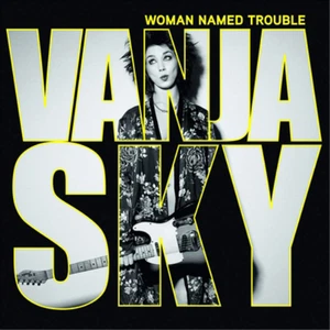 Vanja Sky Woman Named Trouble (CD) Album - Bild 1 von 1