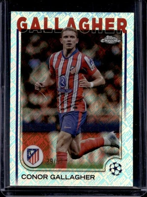 2024-25 Topps Chrome UEFA Conor Gallagher Refractor Toppsfractor #29/52 Atletico - Image 1 of 2