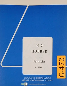 Gould & Eberhardt H-2, Hobber Machine Parts List No. 1644 Manual - Picture 1 of 1