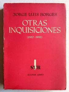 Borges, Jorge Luis - Otras Inquisiciones - Primera Edición - (1952) - Picture 1 of 2