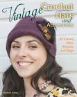 Kathryn Fulton Vintage Crochet Hats and Accessories (Paperback)