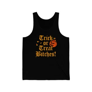 Trick Or Treat Bitches Unisex Tank Top - Picture 1 of 9