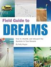Field Guide To Dreams: How To Identify..., Regan, Kelly