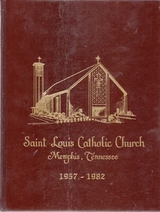 "Saint Louis Catholic Church, Memphis, Tennessee: 1957-1982" bk - Foto 1 di 1