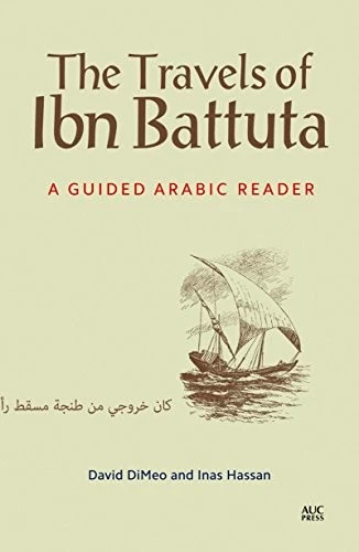 THE TRAVELS OF IBN BATTUTA: A GUIDED ARABIC READER (ARABIC By David Dimeo - Image 1 of 1