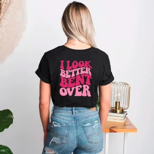 Look Better Bent Over Shirt Cute Peach Booty Shirt Funny Meme Tee - Picture 1 of 3